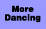 More Dancing
